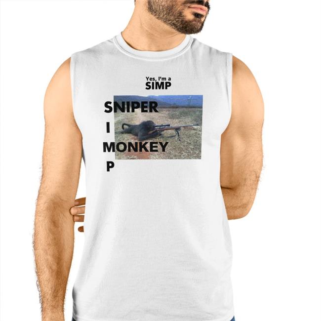 ShirtsThatGoHard Yes I'm A Simp Sniper Monkey P Sweatshirt