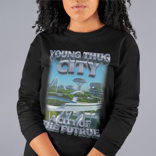 Young Thug City A City Of The Futrue Sweatshirt
