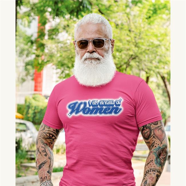 Lucca International I Am Afraid Of Women Shirt