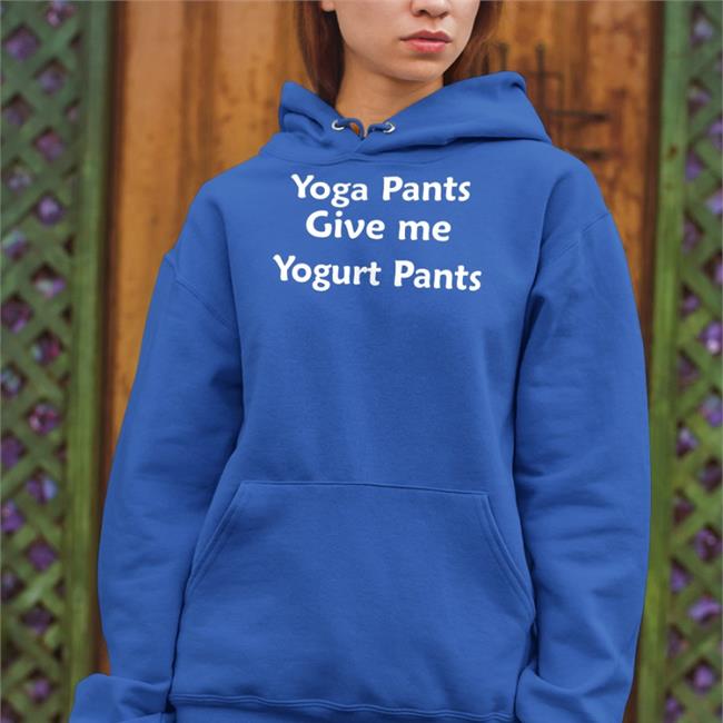 Shirts With Threatening Auras Yoga Pants Give Me Yogurt Pants T Shirts