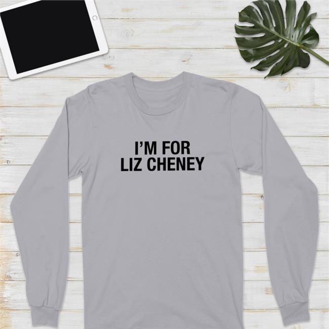 I'm For Liz Cheney Hoodie Liz Cheney
