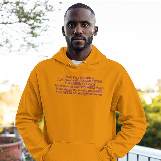 Yeah I'm A Bad Bitch Yeah I'm A Really Horrible Bitch Sweatshirt