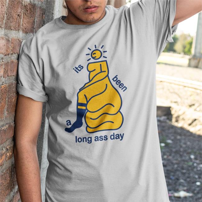 Shirts That Go Hard Its Been A Long Ass Day Sweatshirt