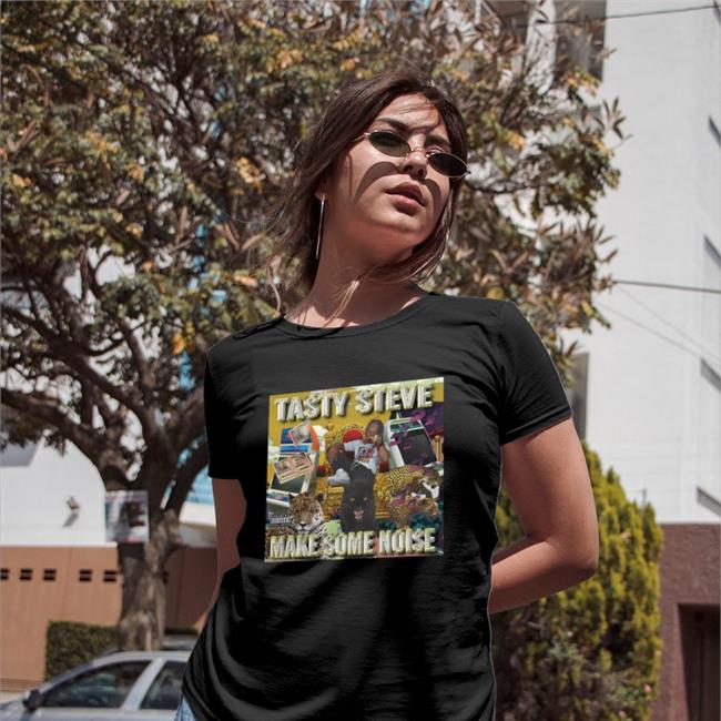 Tasty Steve Make Some Noise Shirt