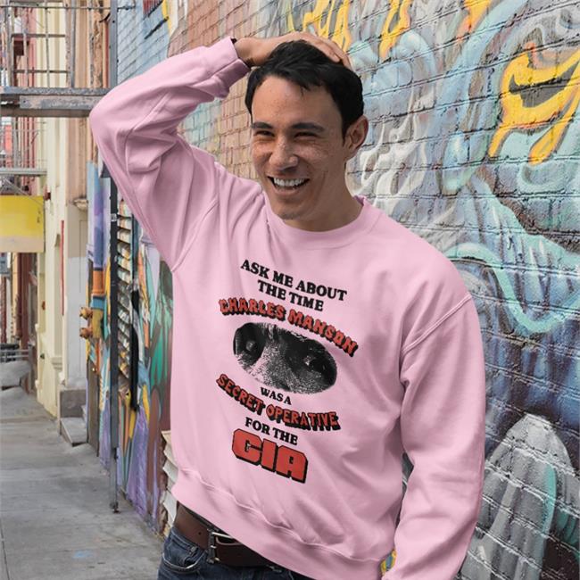 Good Shirts Ask Me About The Time Charles Manson Hoodie