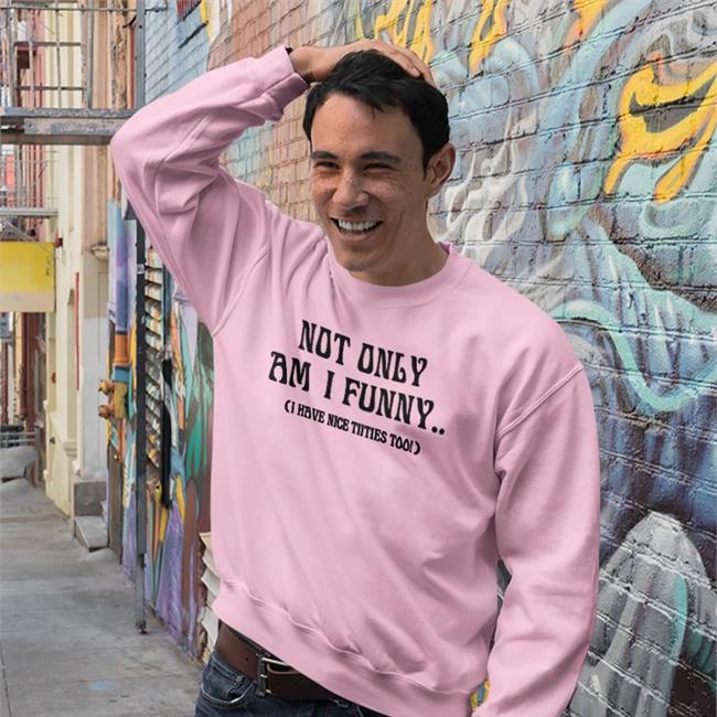 Not Only Am I Funny I Have Nice Titties Shirt DojaCat