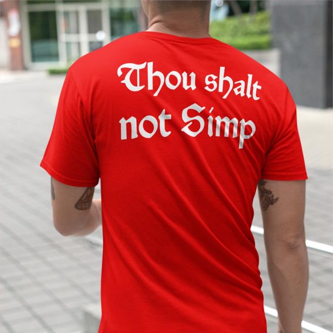 Thou Shalt Not Simp Shirt