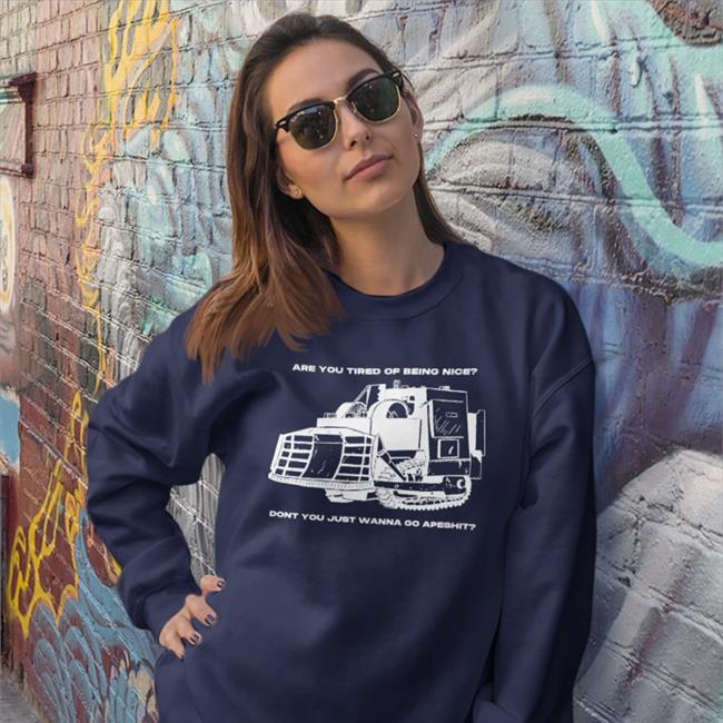 Commutiny Honk Honk Killdozer Are You Tired Of Being Nice Dont You Just Wanna Go Apeshit Shirt