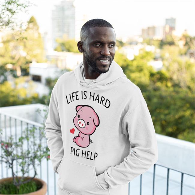 Gold Poorly Translated Shirts Life Is Hard Pig Help Shirt