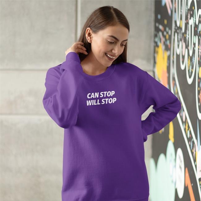 Can Stop Will Stop Hoodie