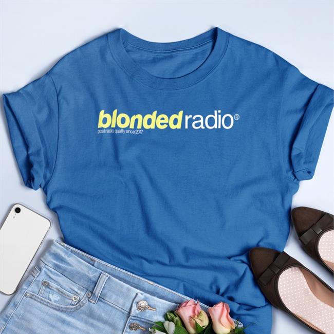 Blonded Radio Post Radio Quality Since 20217 T Shirt