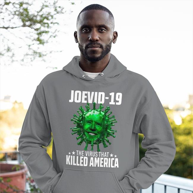 Joevid 19 The Virus That Killed America Hoodied Sweatshirt