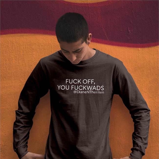 Dianentherrien Fuck Off You Fuckwads Shirt Dean Blundell