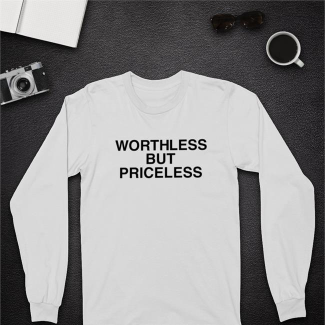 Worthless But Priceless Tee