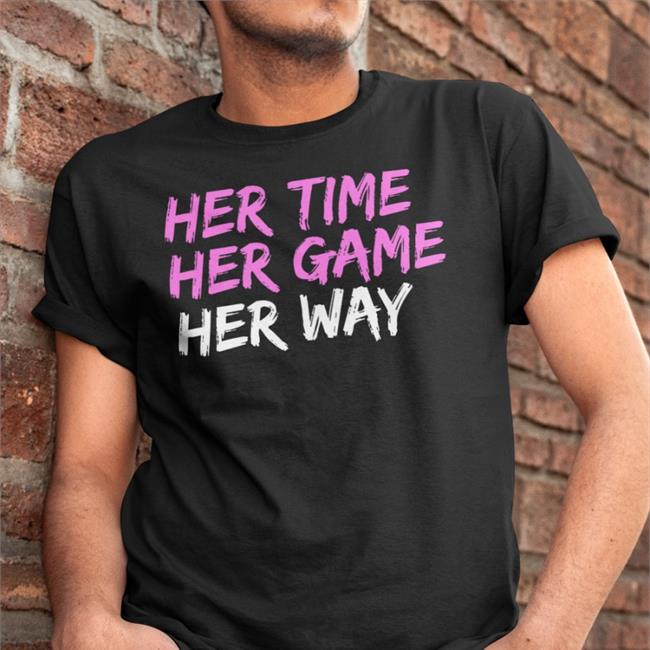Herway_Magazine Her Time Her Game Her Way New Shirt Herwaymagazine