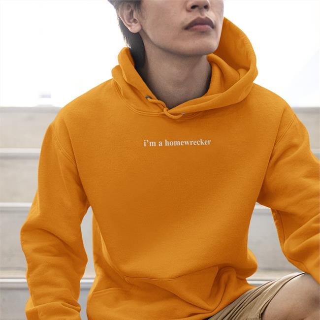 Funny I'm A Homewrecker, I'm A Slut T Shirt