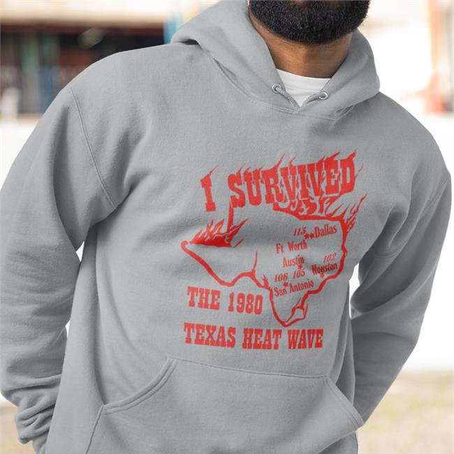 I Survived The 1980 Texas Heat Wave Sweatshirt