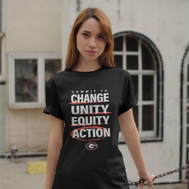 Georgia Dawgs Commit To Change Unity Equity Action T Shirt Georgia Dawgs Commit To Change Unity Equity Action Shirt Marc Weiszer