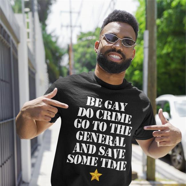 Be Gay Do Crime Go To The General And Save Some Time Hat Caps