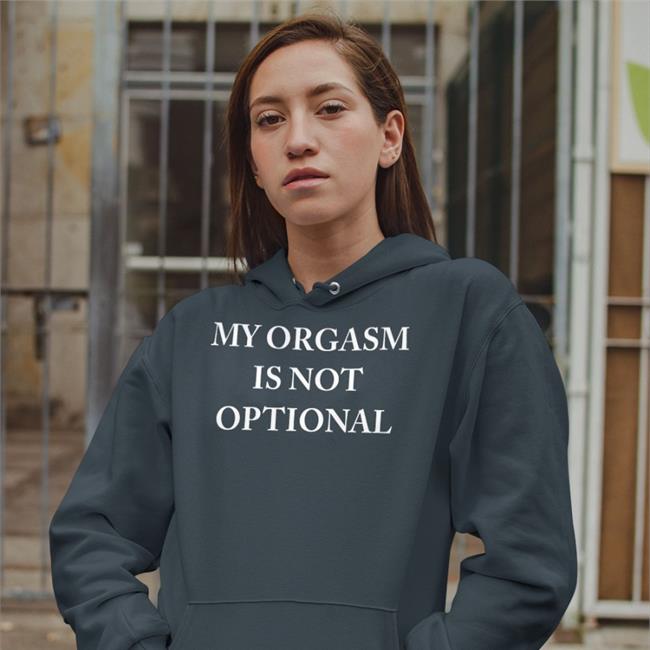 Juliusirvington My Orgasm Is Not Optional T Shirt