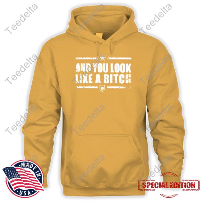 Official Patchops And You Look Like A Bitch T-Shirt Patchops And You Look Like A Bitch Tee Shirt