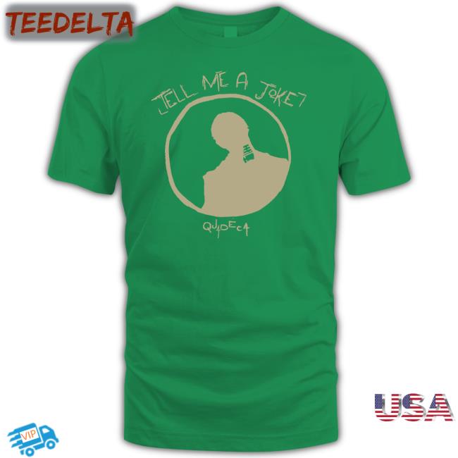 Tell Me A Joke Tees