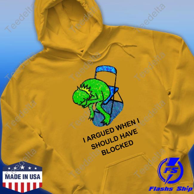 Jmcgg I Argued When I Should Have Blocked Long Sleeve Tee Shirt