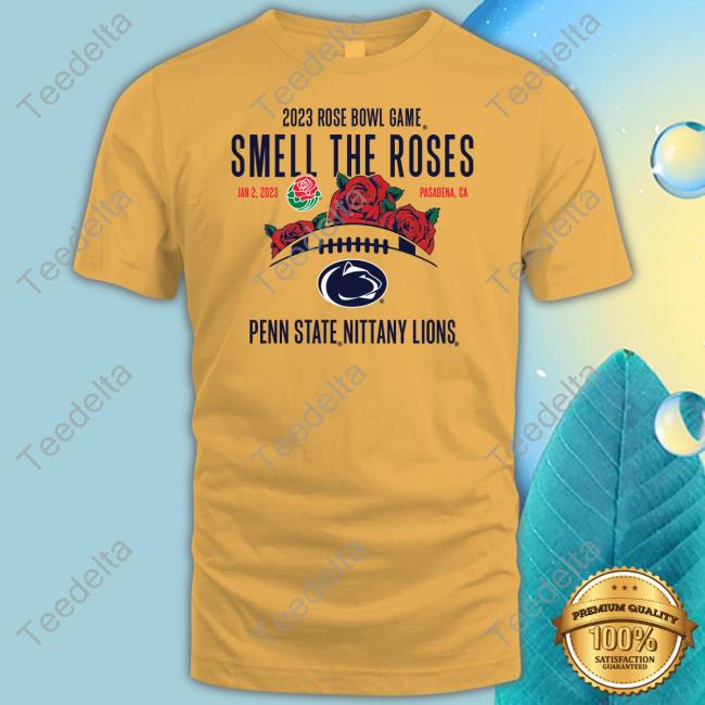 2023 Rose Bowl Game Smell The Roses Penn State Nittany Lions Tee Shirts