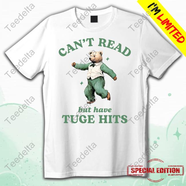 Iswearimnothigh Can't Read But Have Tuge Hits New Shirt