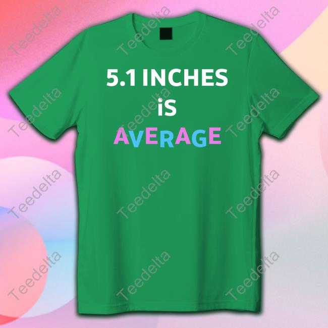 5.1 Inches Is Average Long Sleeve T Shirt