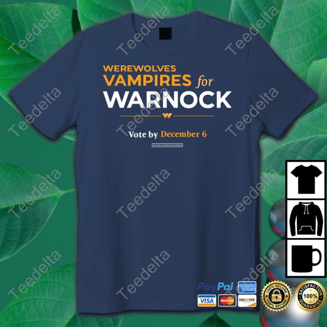 Werewolves & Vampires For Warnock Vote By December 6 Shirt