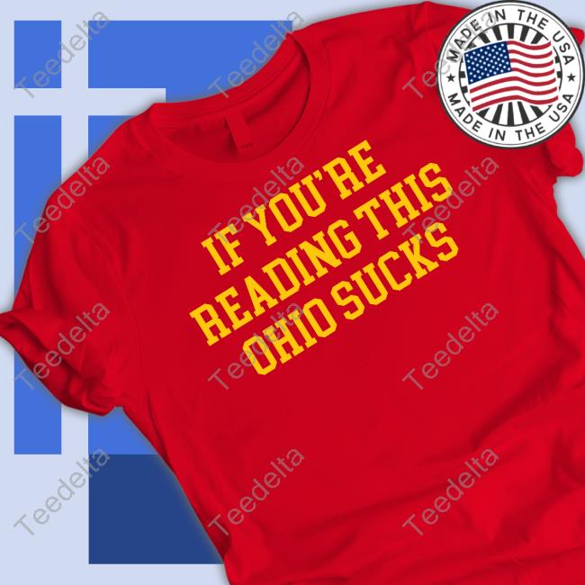 Barstoolsports If You're Reading This Ohio Sucks Sweatshirt If You're Reading This Mi Official Shirt