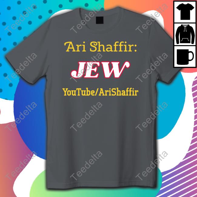 Ari Shaffir Jew Youtube/Arishaffir Tee Shirt