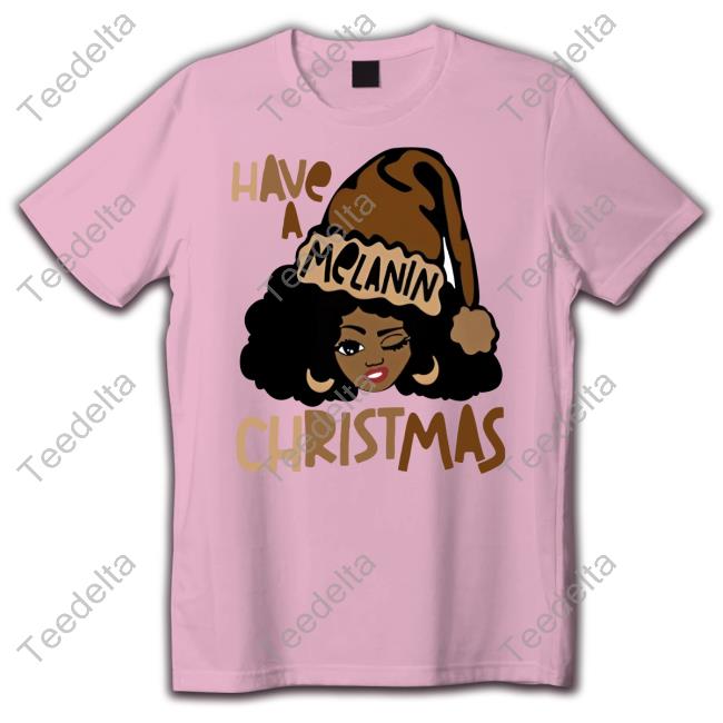 Certified Hoodie Thief Have A Melanin Christmas T Shirt