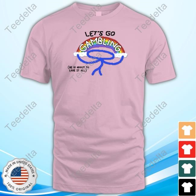 Raxdflipnote Let's Go Gambling T-Shirt Raxdflipnote Let's Go Gambling Shirt