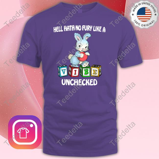 Justinsshirt Store Hell Hath No Fury Like A Unchecked Vibe Hoodie Jmcgg