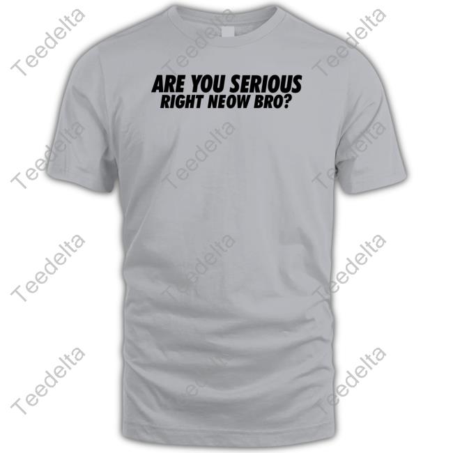 Whiteboyem Merch Are You Serious Right Neow Bro Long Sleeve Shirt
