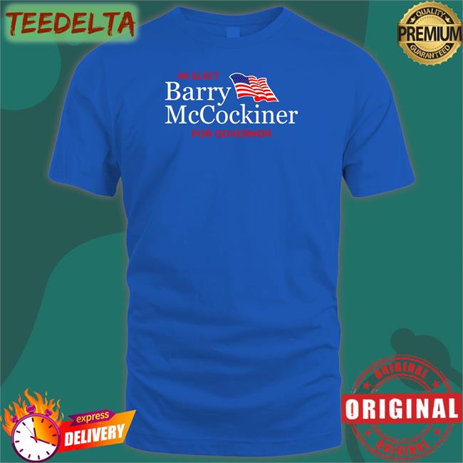 Ryan Jumbo Re-Elect Barry Mccockiner For Governor Tee
