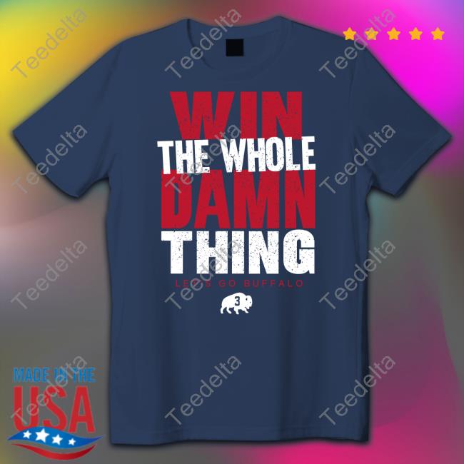 Store716 Merch Win The Whole Damn Thing Let's Go Buffalo T Shirts