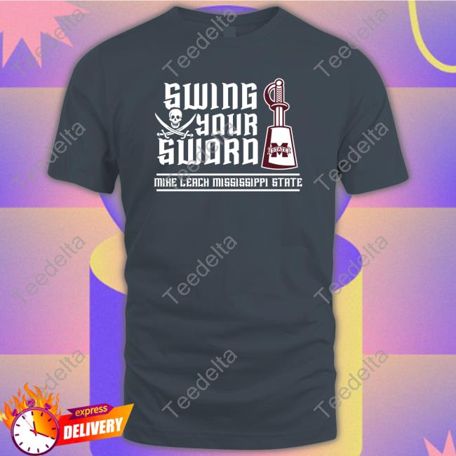 Swing Your Sword Mike Leach Mississippi State Long Sleeve