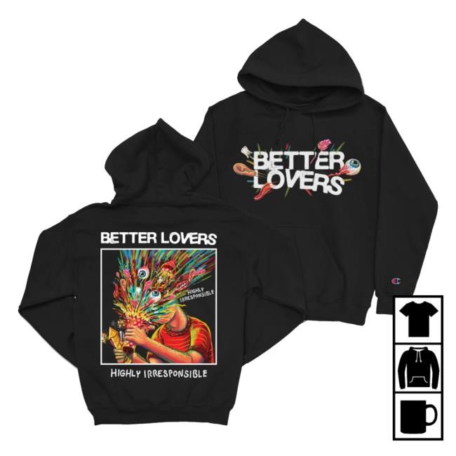 Better Lovers Band Merch Shop Better Lovers - Highly Irresponsible Album Art T Shirts