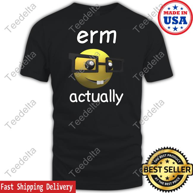 Cringeytees Store Erm Actually Cringey Long Sleeve T Shirt