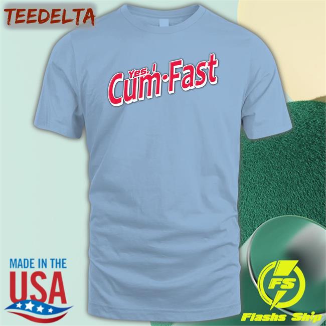 Yes I Cum Fast Classic Tee Shirt