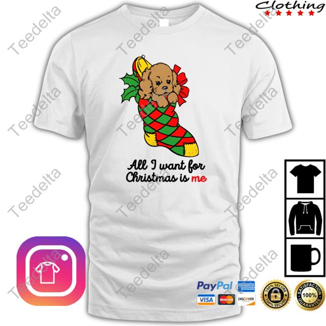 Thegoodshirts All I Want For Christmas Is Me T-Shirt Thegoodshirts Store All I Want For Christmas Is Me Hooded Sweatshirt