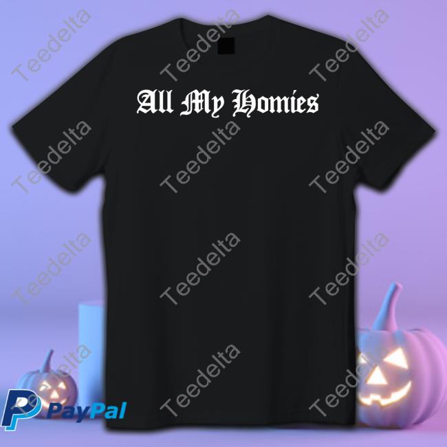 All My Homies Label Logo Shirts