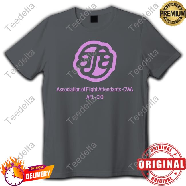 Association Of Flight Attendants Cwa Afl Cio Tee Shirt