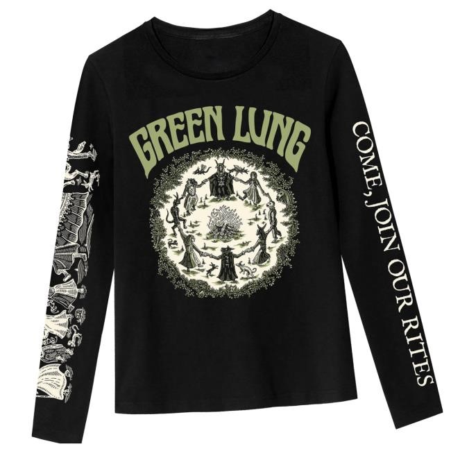 Official Greenlung Merch Come, Join Our Rites Longsleeve Shirts