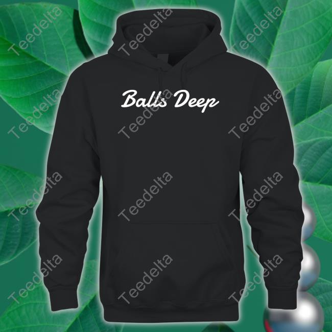 Balls Deep Hoodie