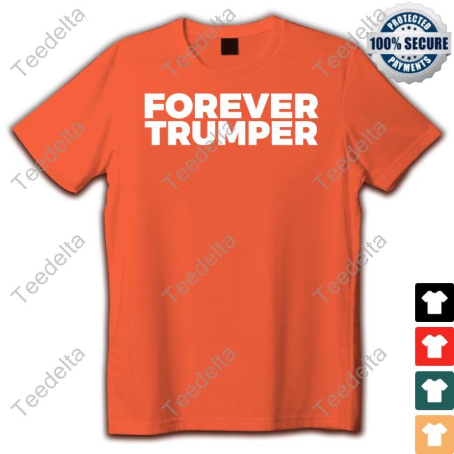 Forever Trumper Shirt