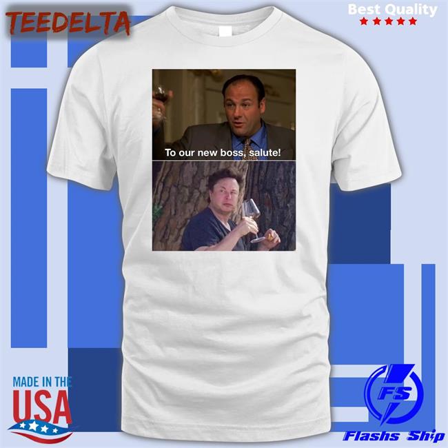 To Our New Boss Salute New Shirt